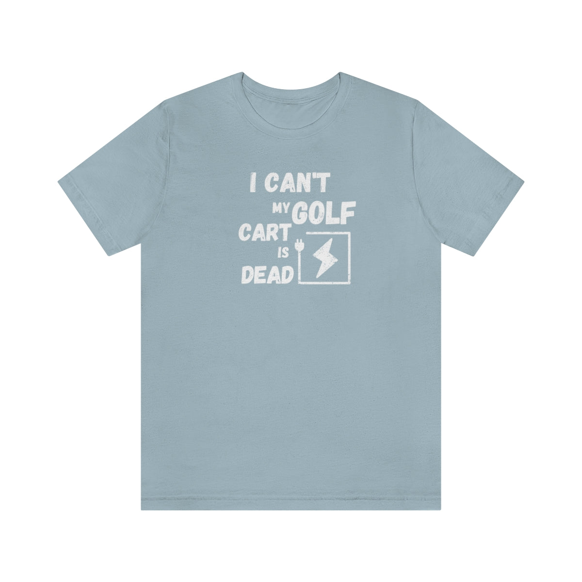 Unisex Tee- I can't...